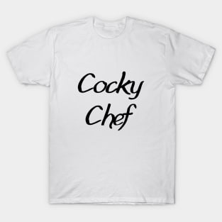 Cocky Chef T-Shirt